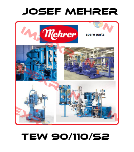 TEW 90/110/S2  Josef Mehrer
