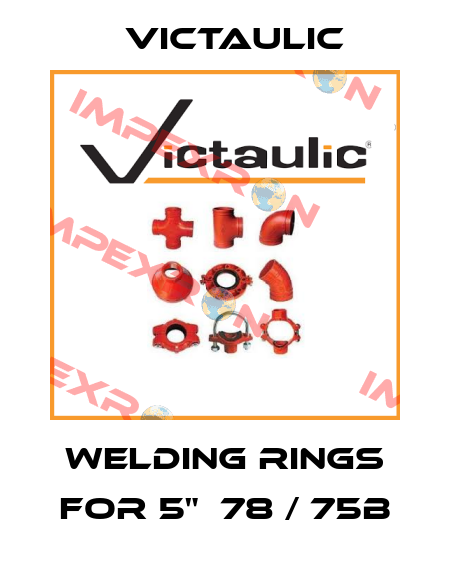 welding rings for 5"  78 / 75B Victaulic