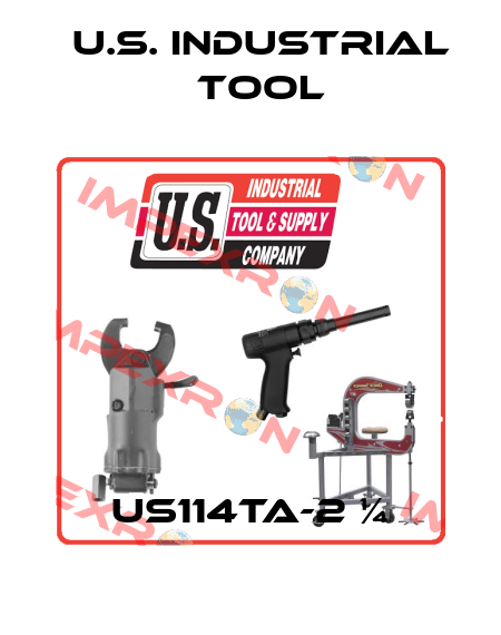 US114TA-2 ¼ U.S. Industrial Tool