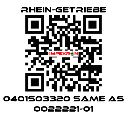 0401S03320 same as 0022221-01 Rhein-Getriebe