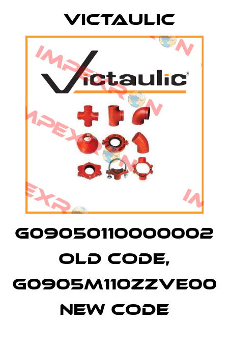 G09050110000002 old code, G0905M110ZZVE00 new code Victaulic