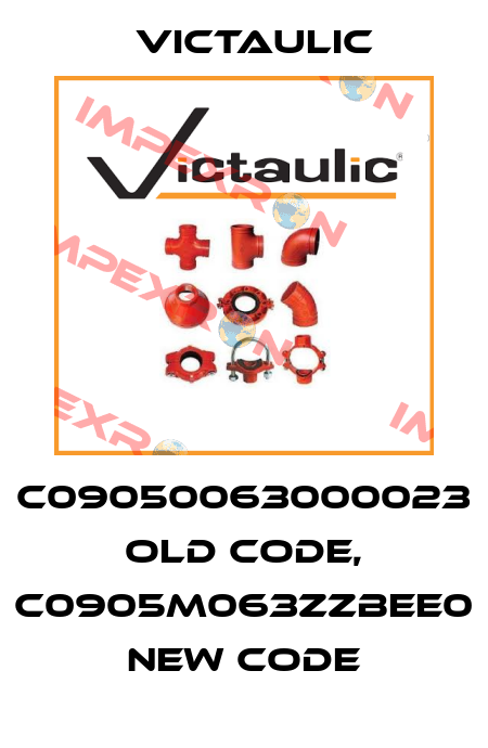 C09050063000023 old code, C0905M063ZZBEE0 new code Victaulic