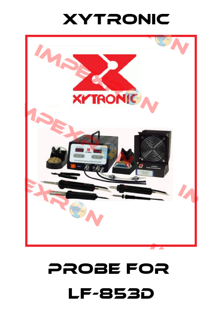 probe for  LF-853D Xytronic