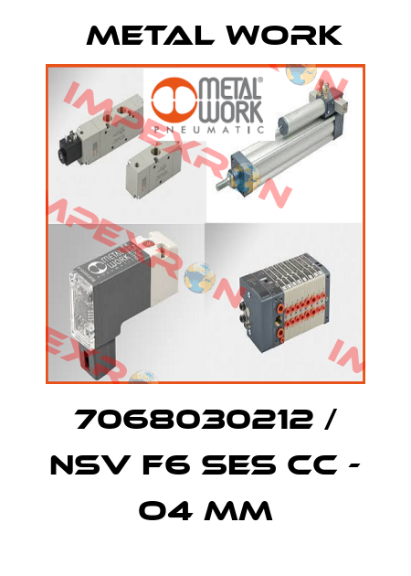 7068030212 / NSV F6 SES CC - O4 MM Metal Work
