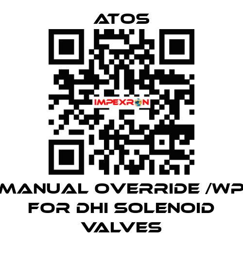 Manual override /WP for DHI solenoid valves Atos