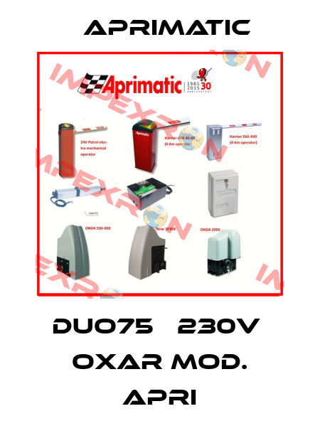 DUO75   230V  OXAR Mod. APRI Aprimatic