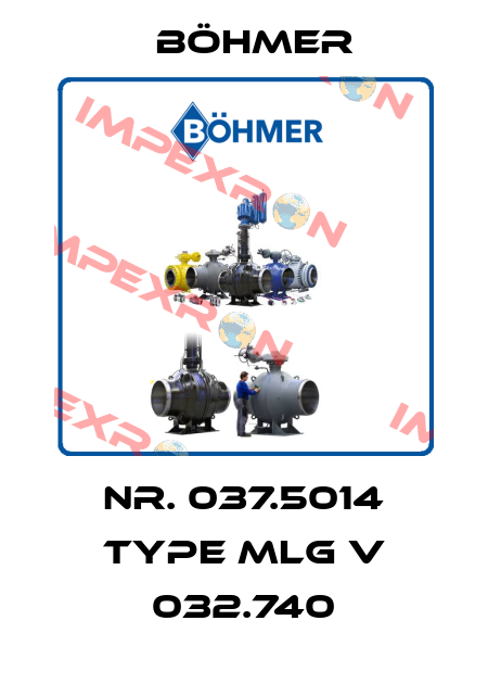 Nr. 037.5014 Type MLG V 032.740 Böhmer