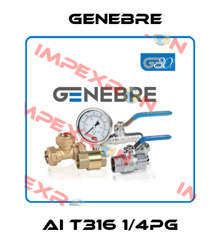 AI T316 1/4PG Genebre