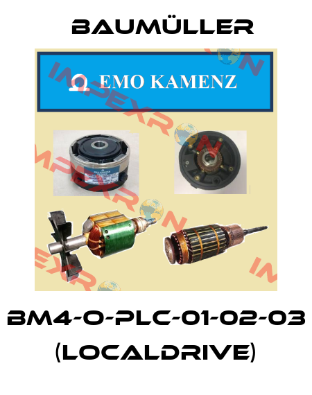 BM4-O-PLC-01-02-03 (LOCALDRIVE) Baumüller