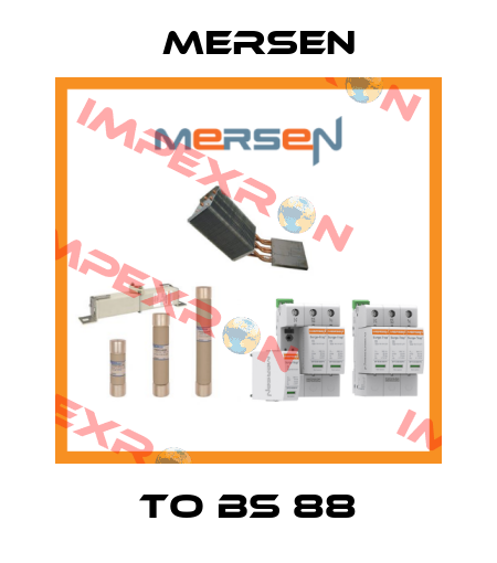 TO BS 88 Mersen