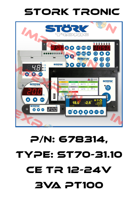 P/N: 678314, Type: ST70-31.10 CE TR 12-24V 3VA PT100 Stork tronic