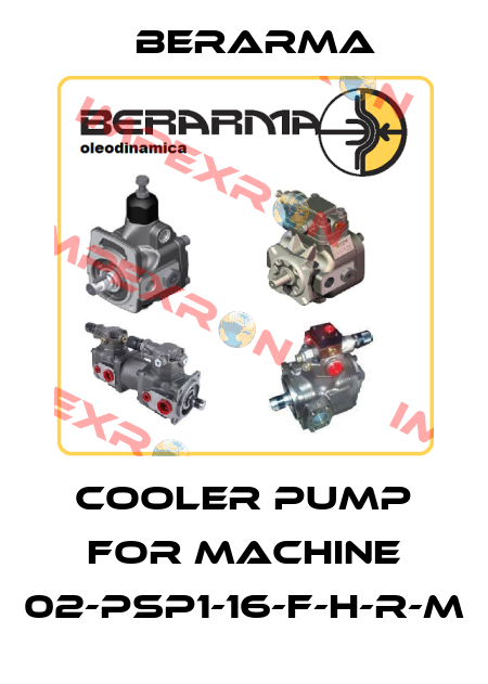 Cooler Pump for machine 02-PSP1-16-F-H-R-M Berarma
