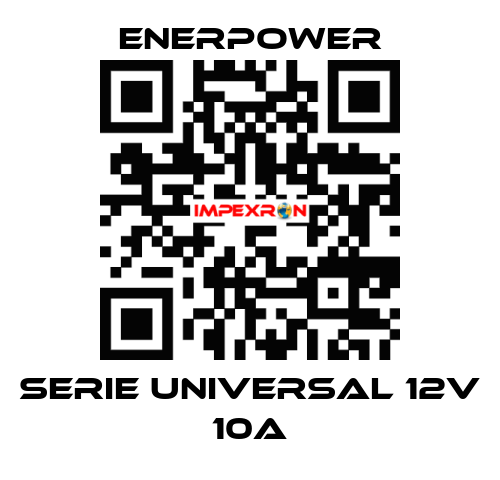 SERIE UNIVERSAL 12V 10A Enerpower