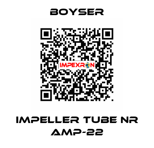 IMPELLER TUBE NR AMP-22 Boyser