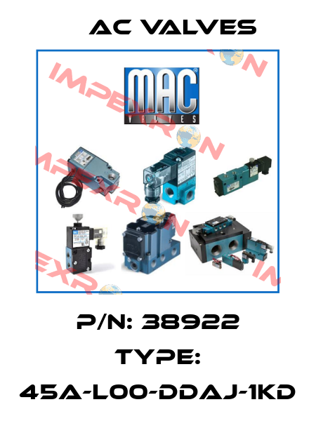 p/n: 38922 type: 45A-L00-DDAJ-1KD МAC Valves
