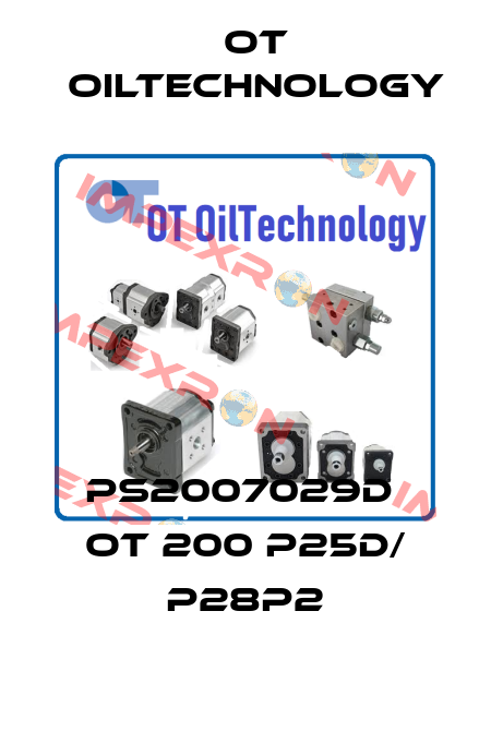 PS2007029D  OT 200 P25D/ P28P2 OT OilTechnology