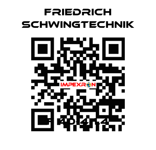 F 40-4-1.4 Friedrich Schwingtechnik