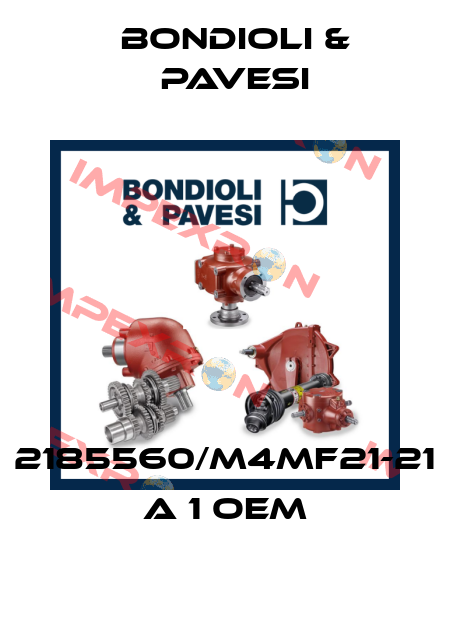 2185560/M4MF21-21 A 1 OEM Bondioli & Pavesi