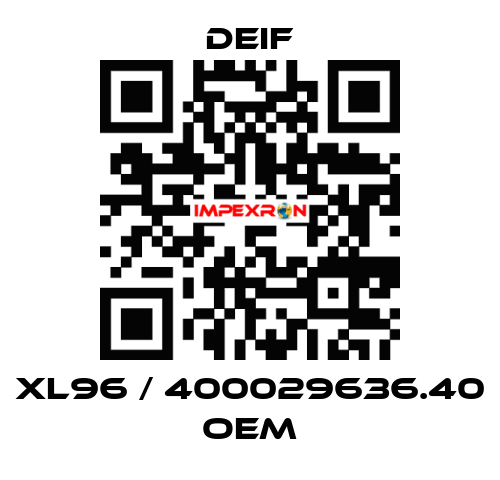 XL96 / 400029636.40 OEM Deif