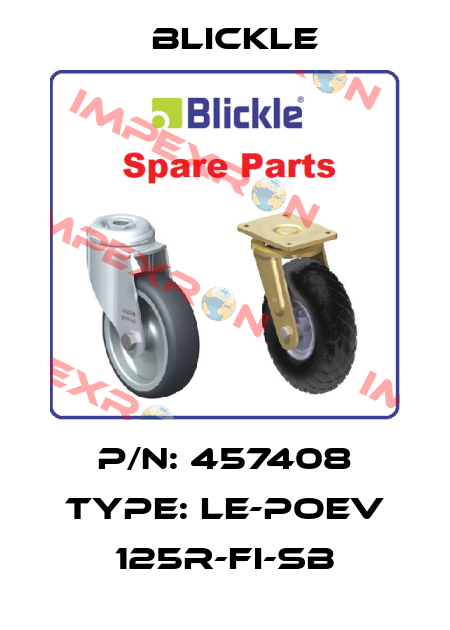 p/n: 457408 type: LE-POEV 125R-FI-SB Blickle