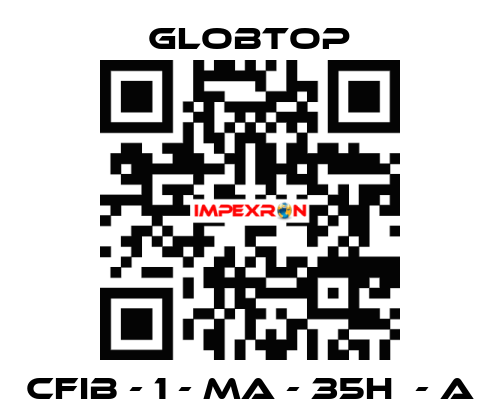 CFIB - 1 - MA - 35H  - A Globtop