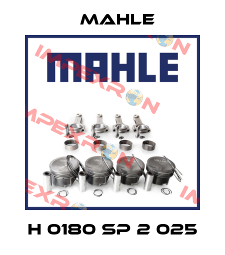 H 0180 SP 2 025 MAHLE