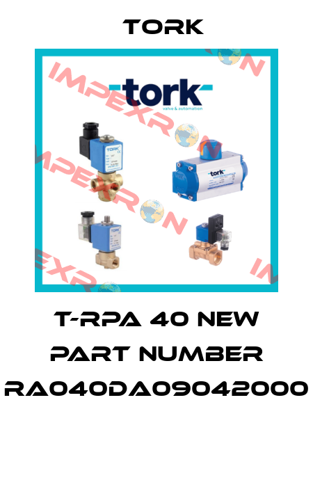T-RPA 40 NEW PART NUMBER RA040DA09042000  Tork