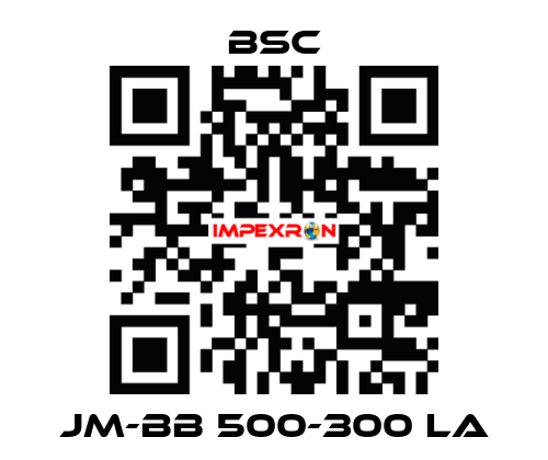 JM-BB 500-300 LA BSC