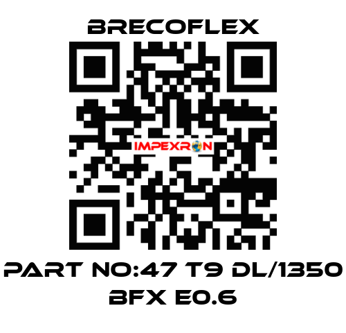 part no:47 T9 DL/1350 BFX E0.6 Brecoflex