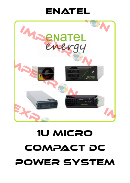 1U micro COMPACT DC power system Enatel