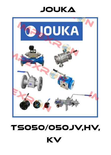 TS050/050JV,HV, KV  Jouka