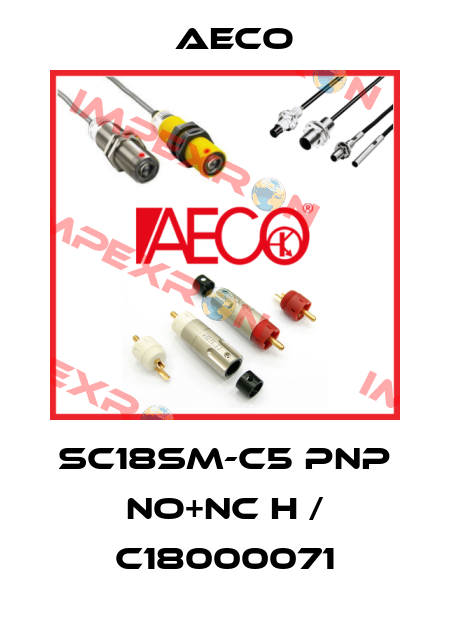 SC18SM-C5 PNP NO+NC H / C18000071 Aeco