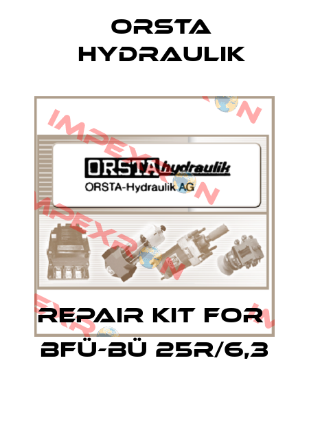 Repair kit for  Bfü-Bü 25R/6,3 Orsta Hydraulik