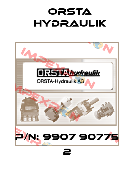 P/N: 9907 90775 2 Orsta Hydraulik