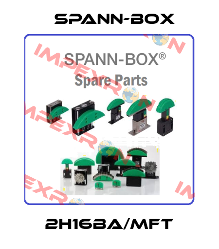 2H16BA/MFT SPANN-BOX