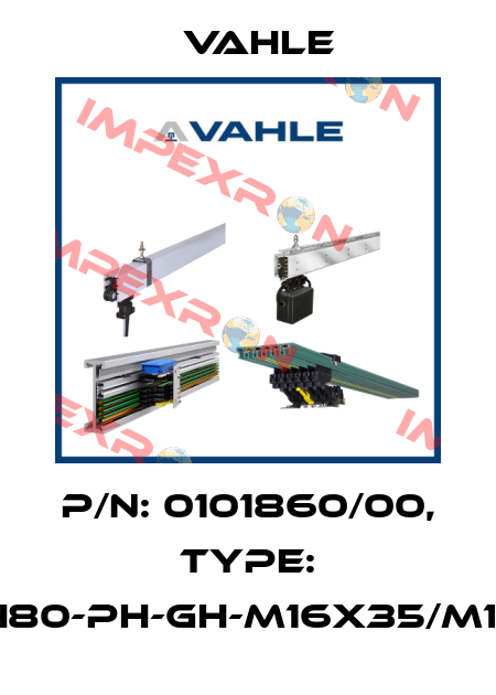 P/n: 0101860/00, Type: IS-GH80-PH-GH-M16x35/M16x14 Vahle