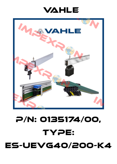 P/n: 0135174/00, Type: ES-UEVG40/200-K4 Vahle