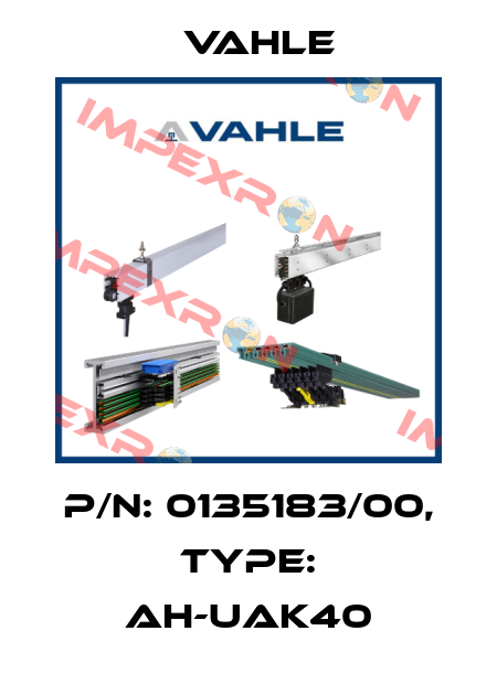 P/n: 0135183/00, Type: AH-UAK40 Vahle