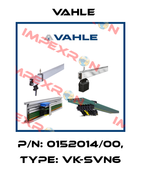 P/n: 0152014/00, Type: VK-SVN6 Vahle