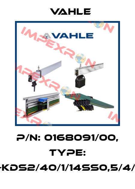 P/n: 0168091/00, Type: SA-KDS2/40/1/14SS0,5/4/2-4 Vahle