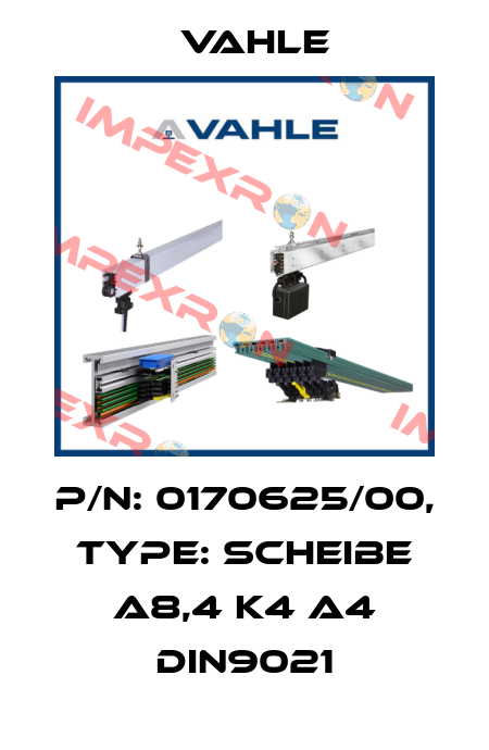 P/n: 0170625/00, Type: SCHEIBE A8,4 K4 A4 DIN9021 Vahle