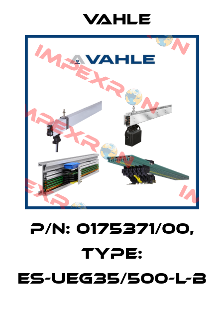 P/n: 0175371/00, Type: ES-UEG35/500-L-B Vahle