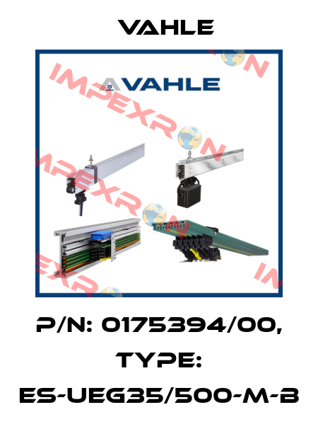 P/n: 0175394/00, Type: ES-UEG35/500-M-B Vahle