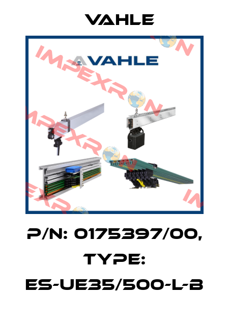 P/n: 0175397/00, Type: ES-UE35/500-L-B Vahle