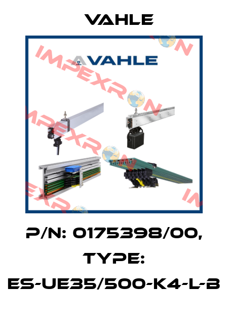 P/n: 0175398/00, Type: ES-UE35/500-K4-L-B Vahle