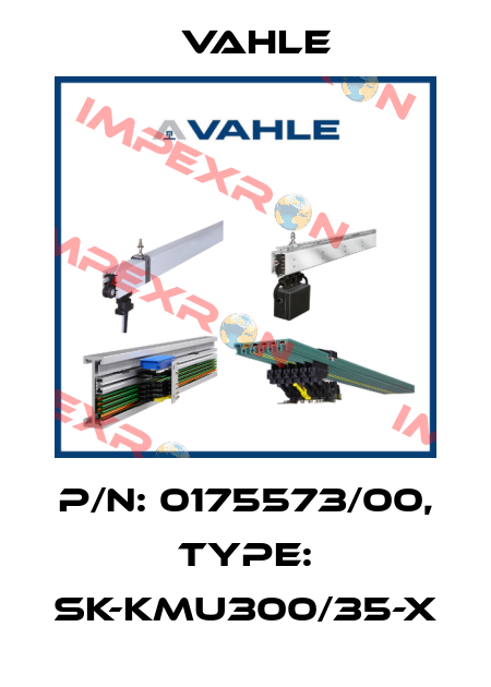 P/n: 0175573/00, Type: SK-KMU300/35-X Vahle
