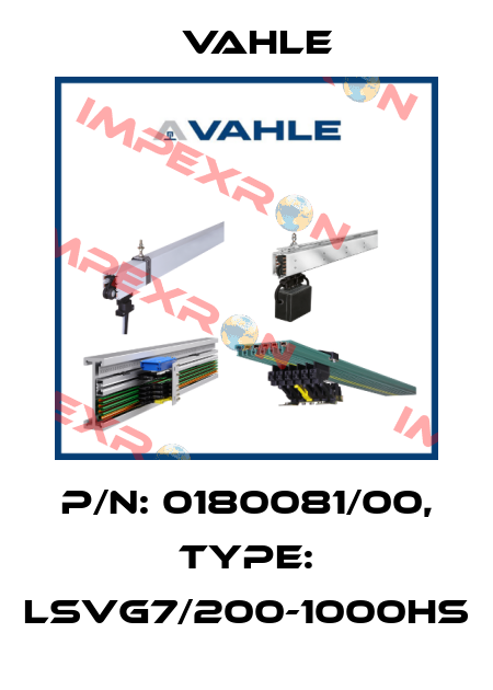 P/n: 0180081/00, Type: LSVG7/200-1000HS Vahle