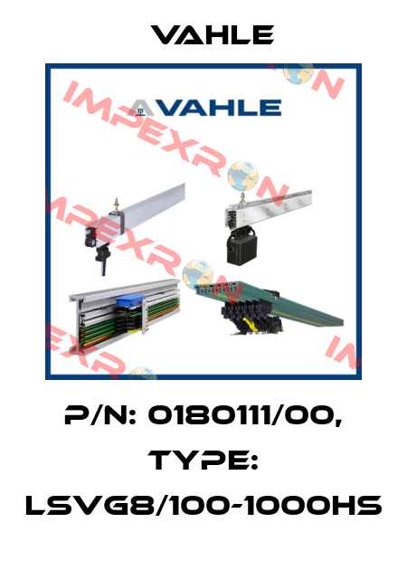 P/n: 0180111/00, Type: LSVG8/100-1000HS Vahle