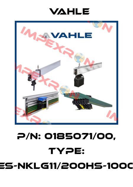 P/n: 0185071/00, Type: ES-NKLG11/200HS-1000 Vahle