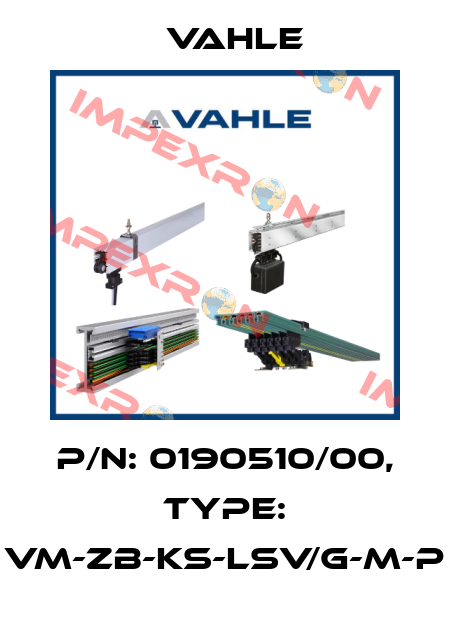 P/n: 0190510/00, Type: VM-ZB-KS-LSV/G-M-P Vahle